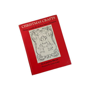 Christmas Crafts (1974) by Carolyn Meyer Vintage Hardcover Craft Book